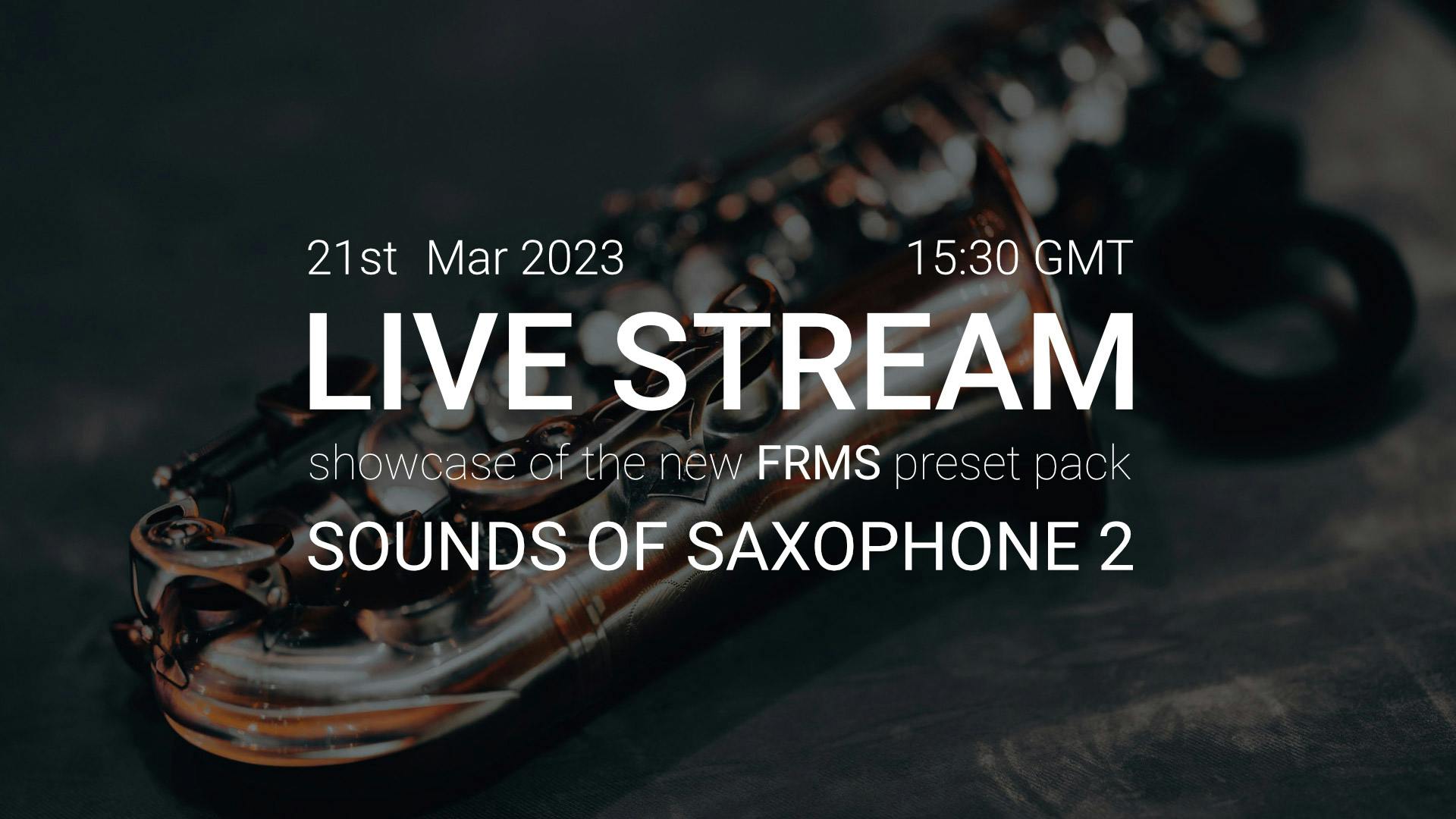 FRMS 'Sounds Of Saxophone 2' Preset Pack banner image